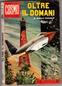 Oltre il domani - I romanzi del Cosmo 46 fantascienza 1960 Roberta Rambelli